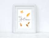 Hello Autumn Leaves New Autumn Seasonal Wall Home Decor Print