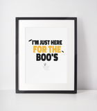 I'm Just Here For The Boo's Halloween Seasonal Wall Home Decor Print