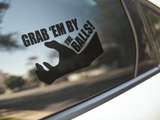 Grab Em By The Balls Sticker