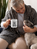 All You Need Is Love And A Dog Mom Mug